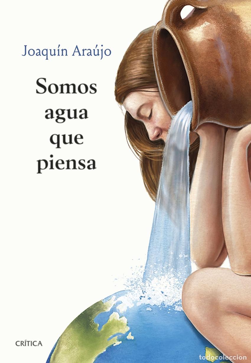 Libros: Somos agua que piensa - Ara&uacute;jo, Joaqu&iacute;n - Foto 1