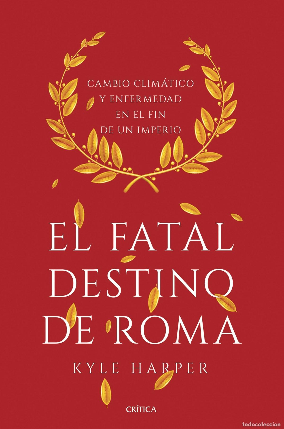 Libros: EL FATAL DESTINO DE ROMA - Harper, Kyle - Foto 1