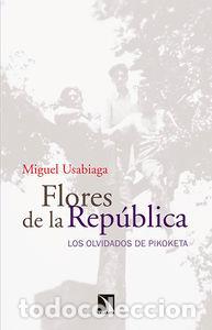 B&uuml;cher: Flores de la rep&uacute;blica - Usabiaga, Miguel