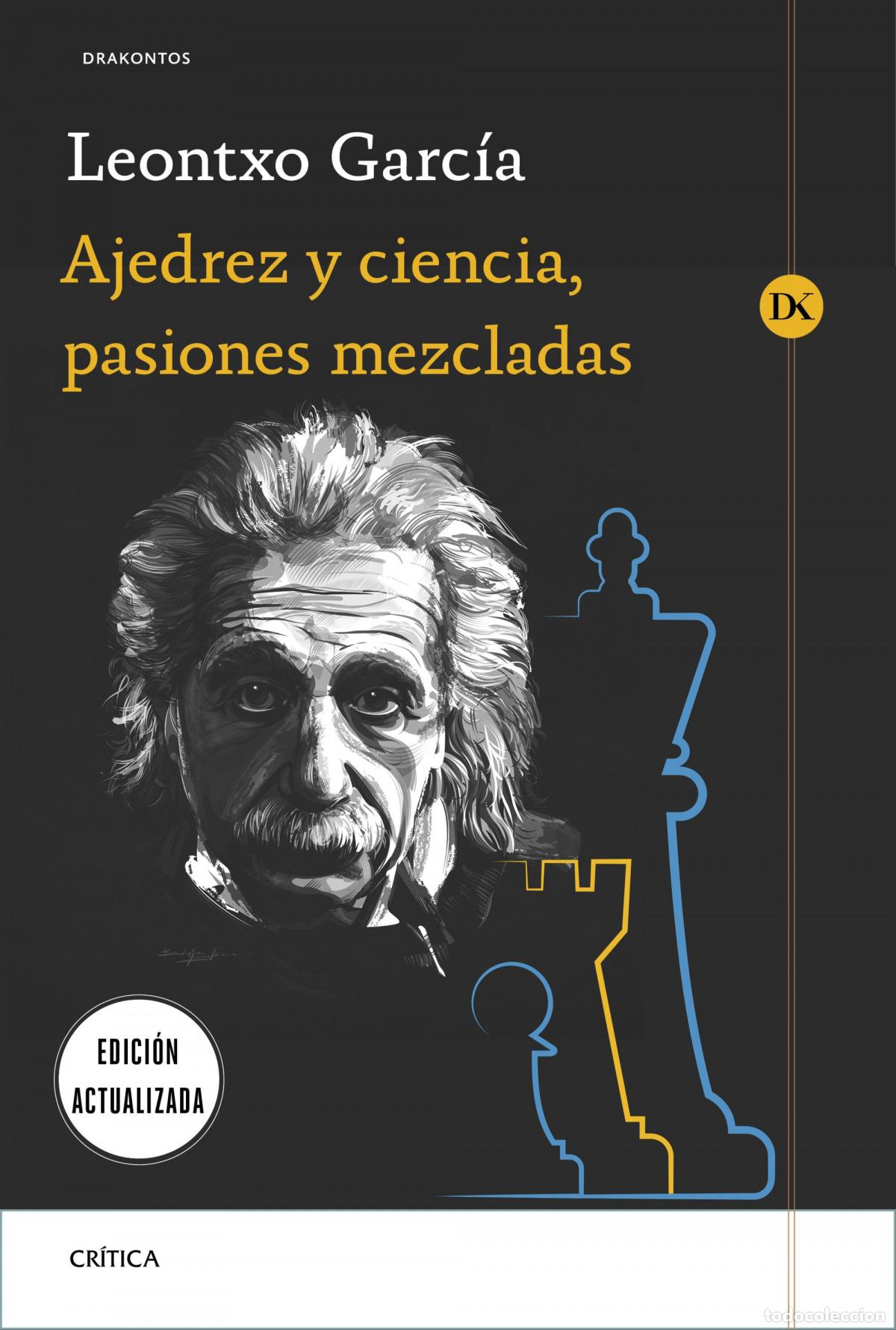 Libri di seconda mano: Ajedrez y ciencia, pasiones mezcladas - Garc&iacute;a Olasagasti, Leontxo