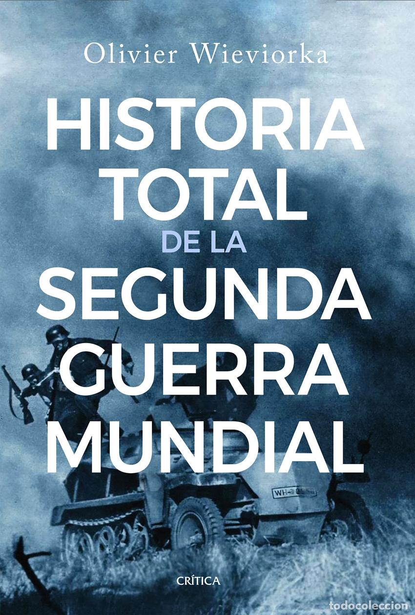 B&uuml;cher: Historia total de la segunda guerra mundial - Wieviorka, Olivier