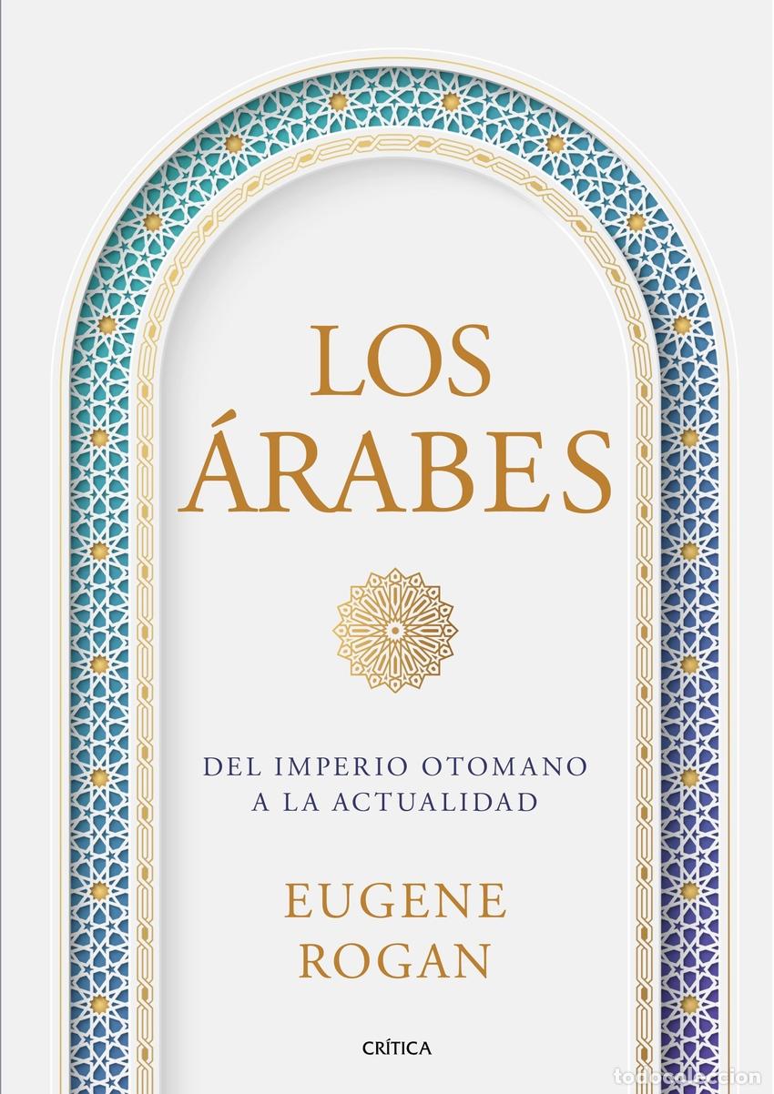 Libros: Los &aacute;rabes - Rogan, Eugene