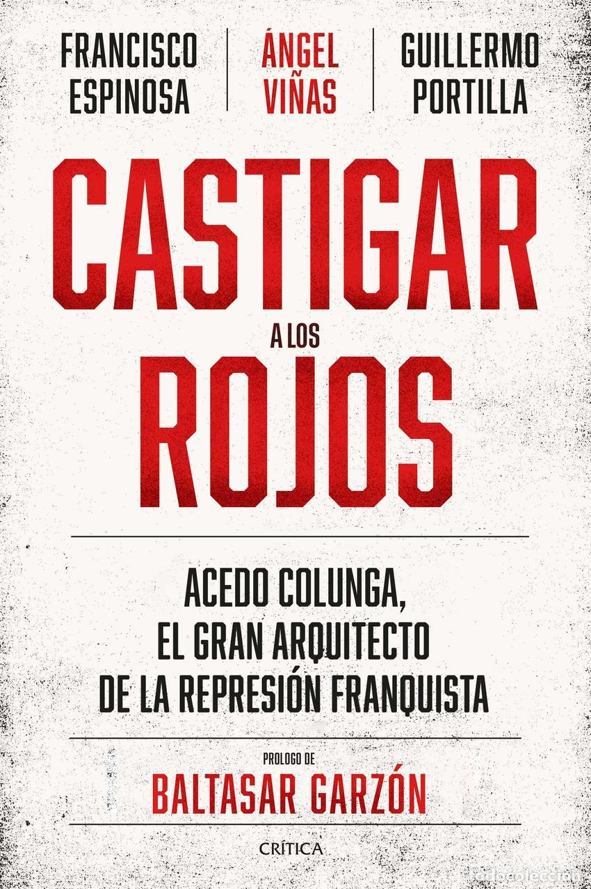 B&uuml;cher: Castigar a los rojos - Vi&ntilde;as, &Aacute;ngel / Espinosa, Francisco / Portilla, Guillermo