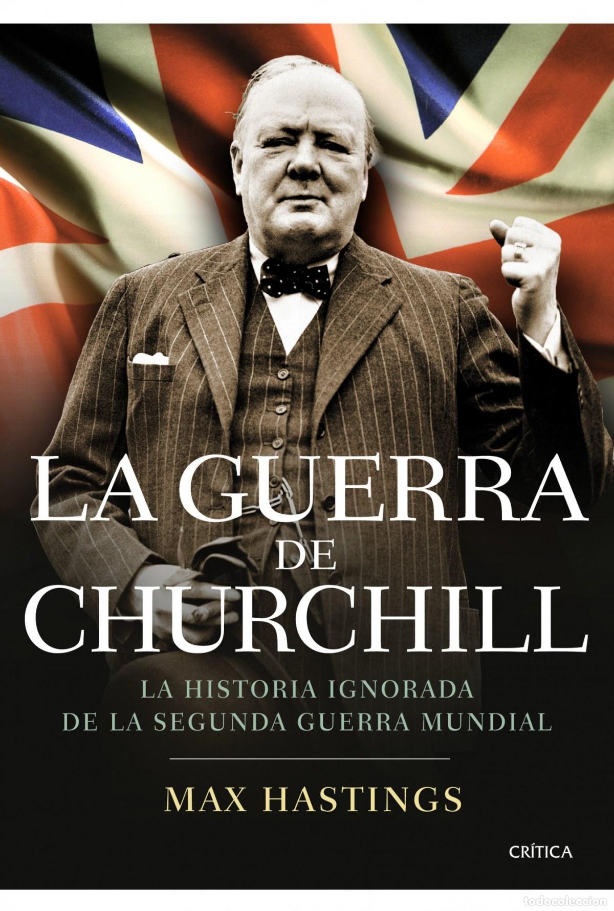 Libros: La guerra de Churchill - Max Hastings