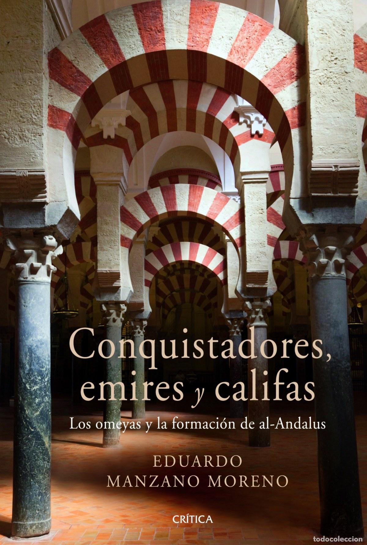B&uuml;cher: Conquistadores, emires y califas - Eduardo Manzano
