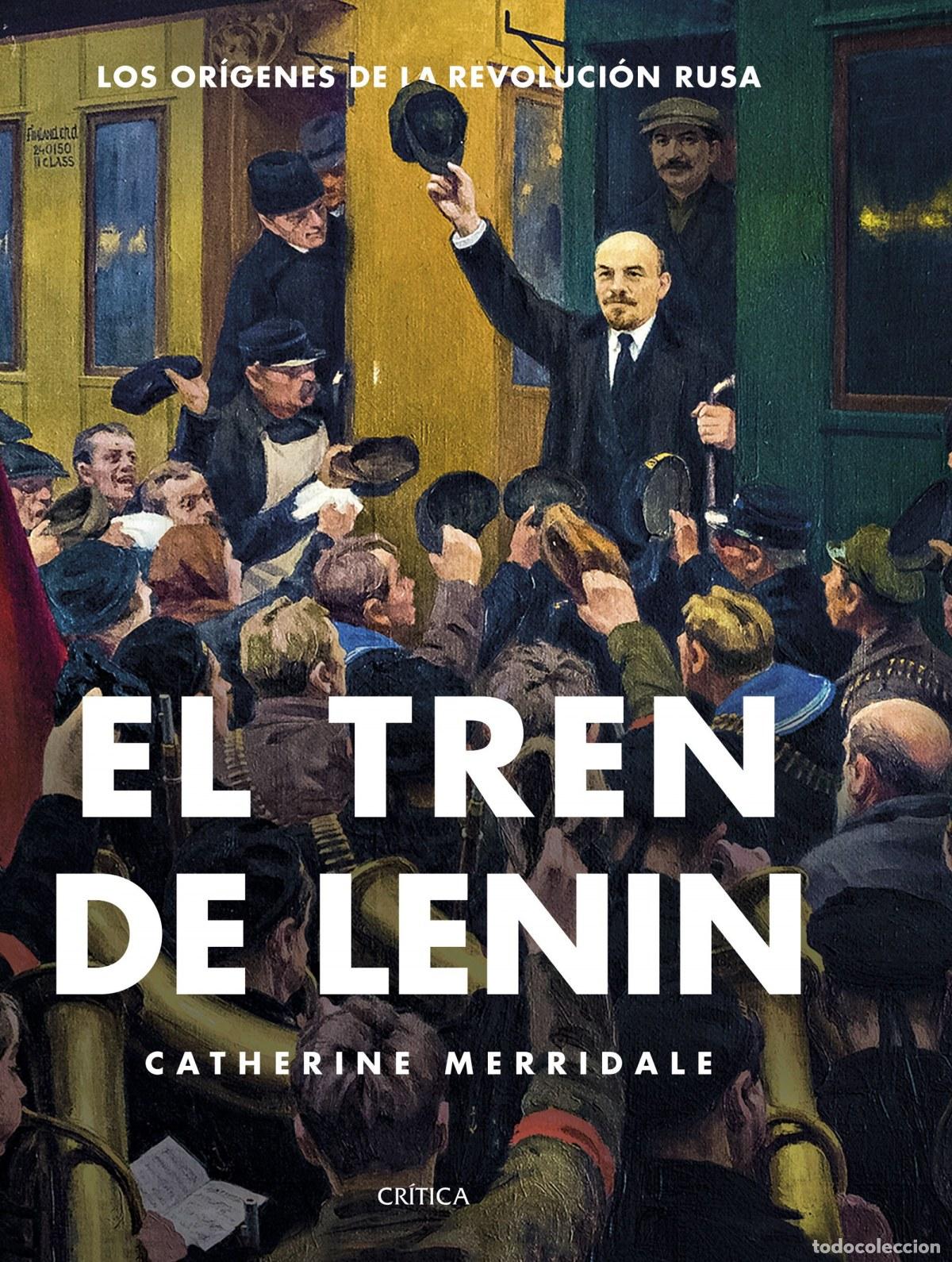 Livres: EL TREN DE LENIN - Merridale, Catherine