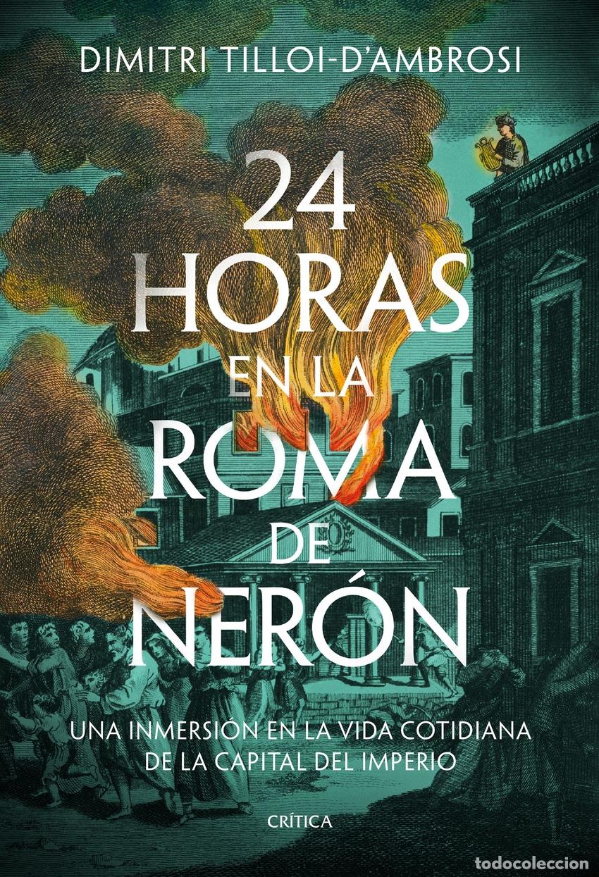 Libri di seconda mano: 24 horas en la Roma de Ner&oacute;n - Tilloi-d'Ambrosi, Dimitri