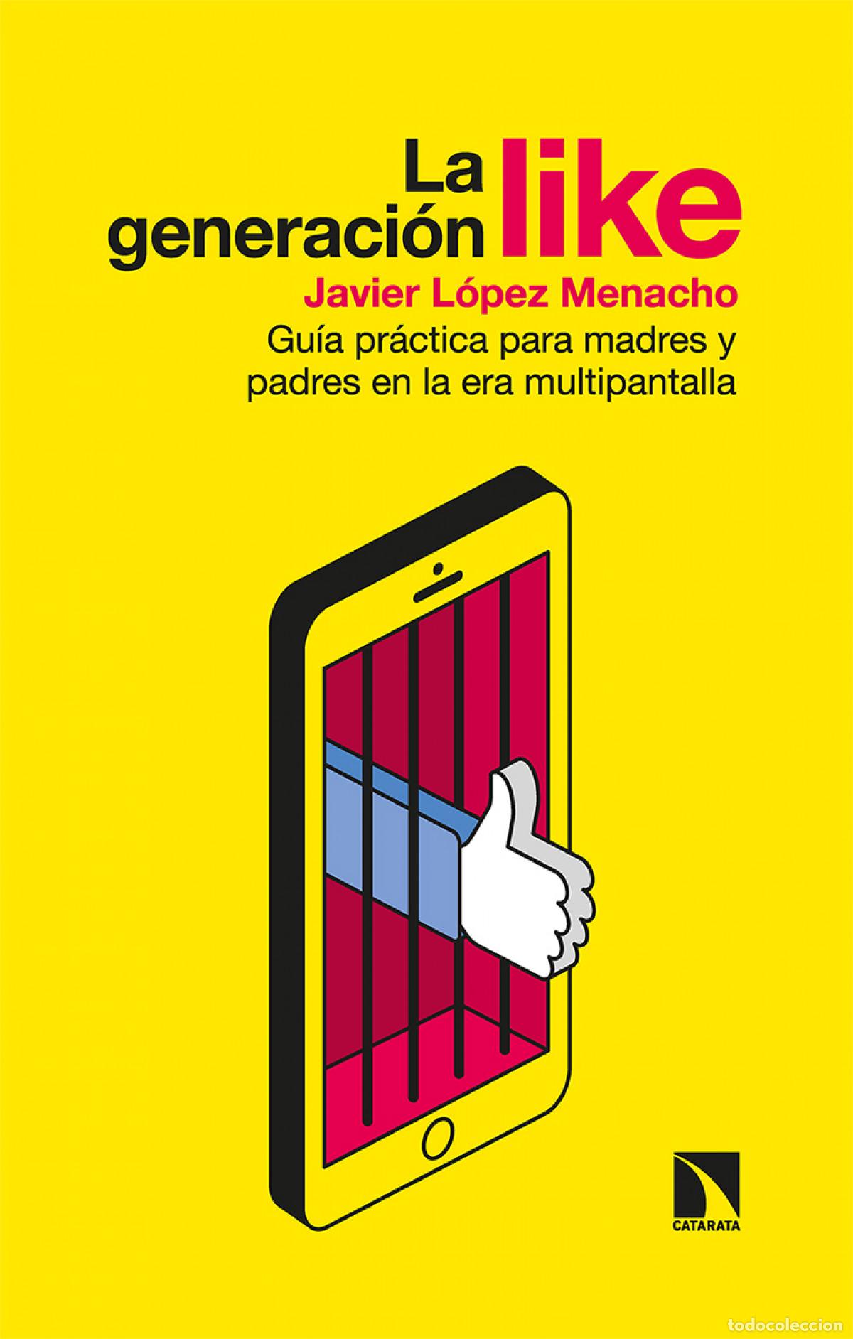 Livros em segunda m&atilde;o: La generaci&oacute;n Like - L&oacute;pez Menacho, Javier