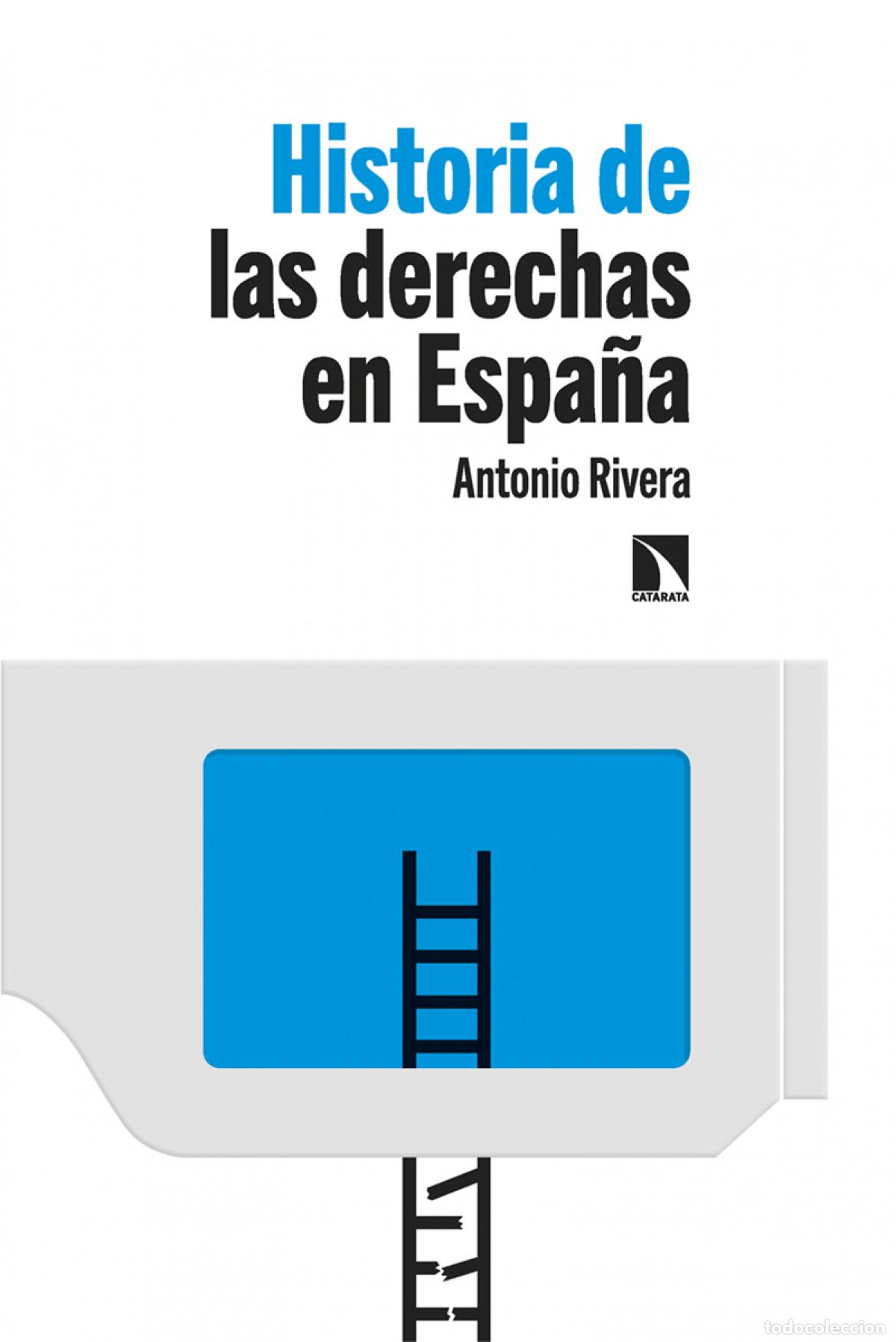 Libros: Historia de las derechas en Espa&ntilde;a - Rivera Blanco, Antonio - Foto 1
