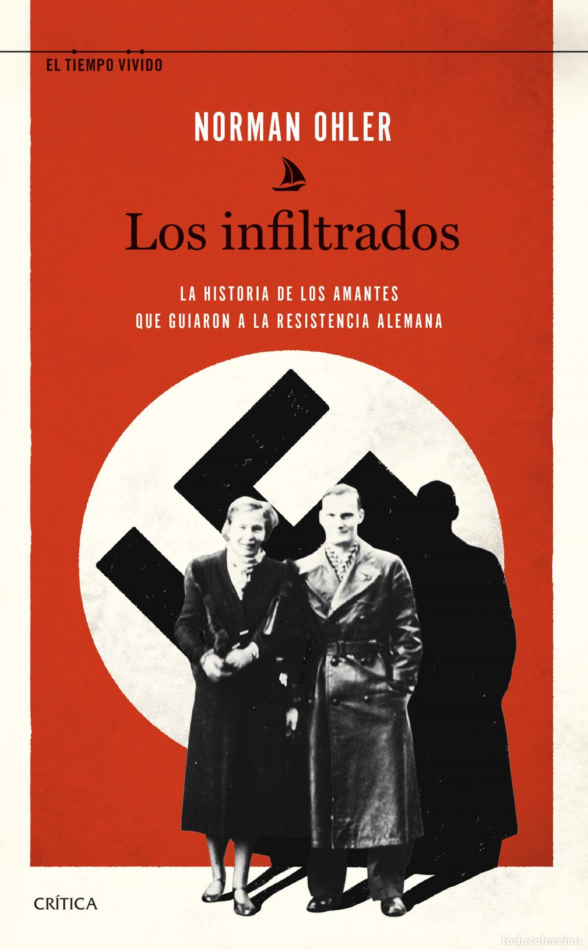 Libros: Los infiltrados - Ohler, Norman - Foto 1