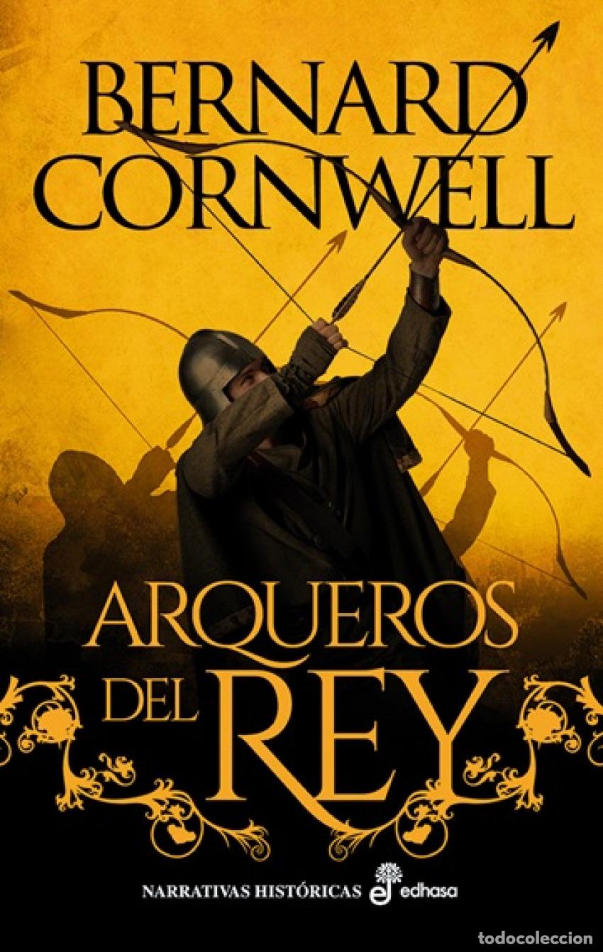 Livres: Arqueros del Rey I - Bernard Cornwell