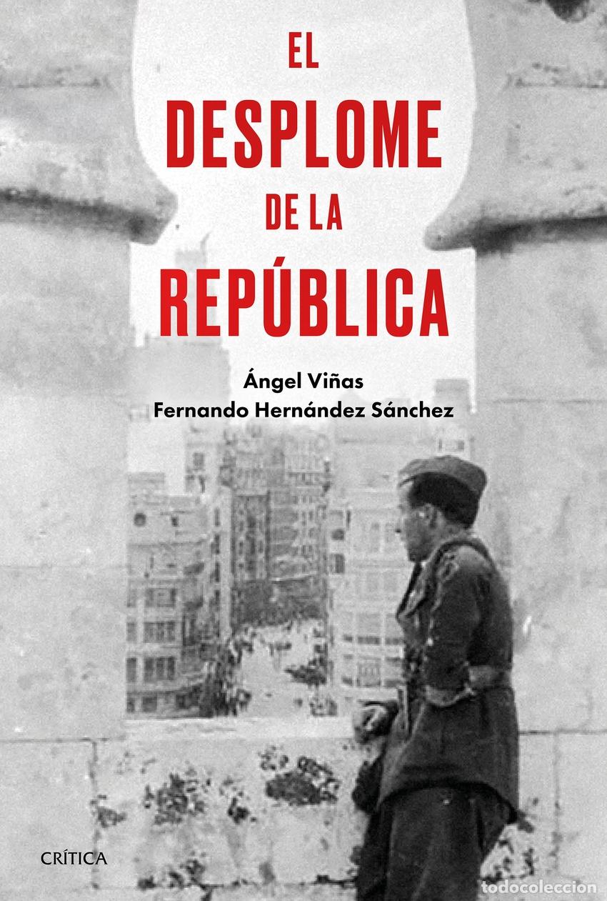 Libri di seconda mano: El desplome de la Rep&uacute;blica - VI&Ntilde;AS, &Aacute;NGEL