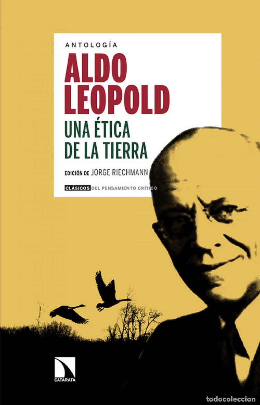 Libros: UNA ETICA DE LA TIERRA DE ALDO LEOPOLD - JORGE RIECHMANN - Foto 1