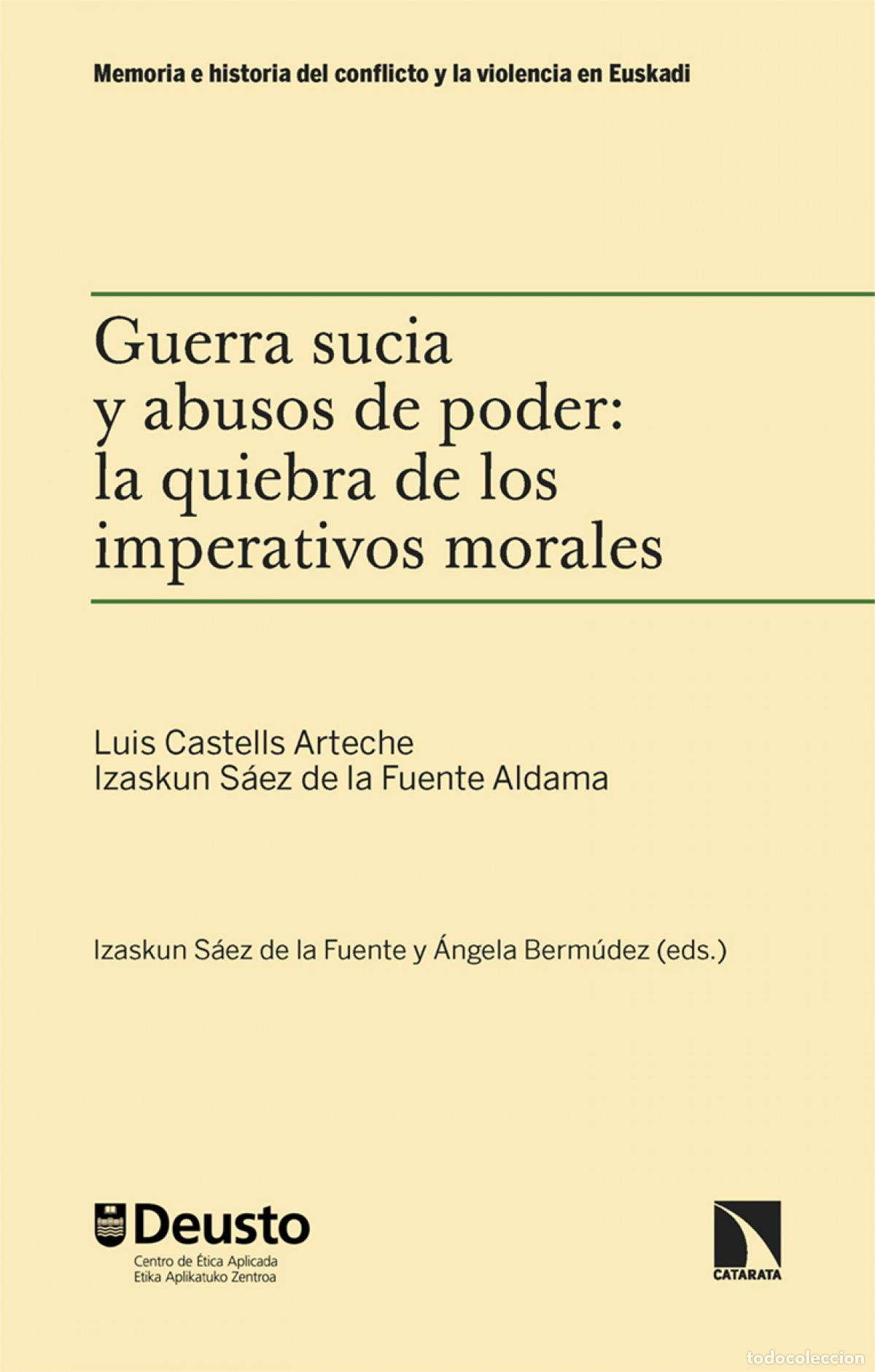 Libri di seconda mano: Guerra sucia y abusos de poder: la quiebra de los imperativos morales - Castells Arteche, Luis