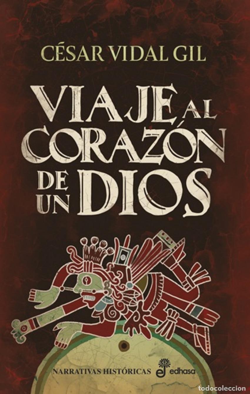 Libros: Viaje al coraz&oacute;n de un dios - Vidal Gil, C&eacute;sar - Foto 1