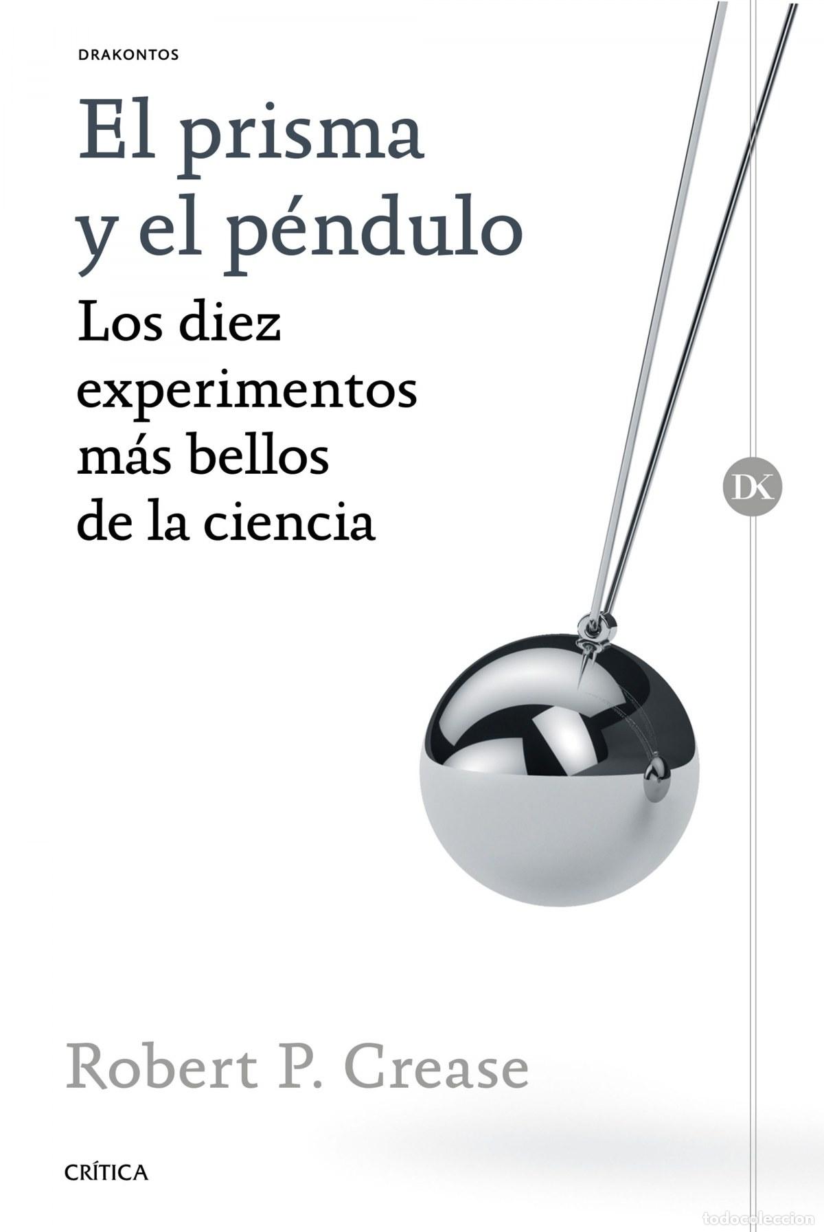 Libros: El prisma y el p&eacute;ndulo - Crease, Robert P. - Foto 1