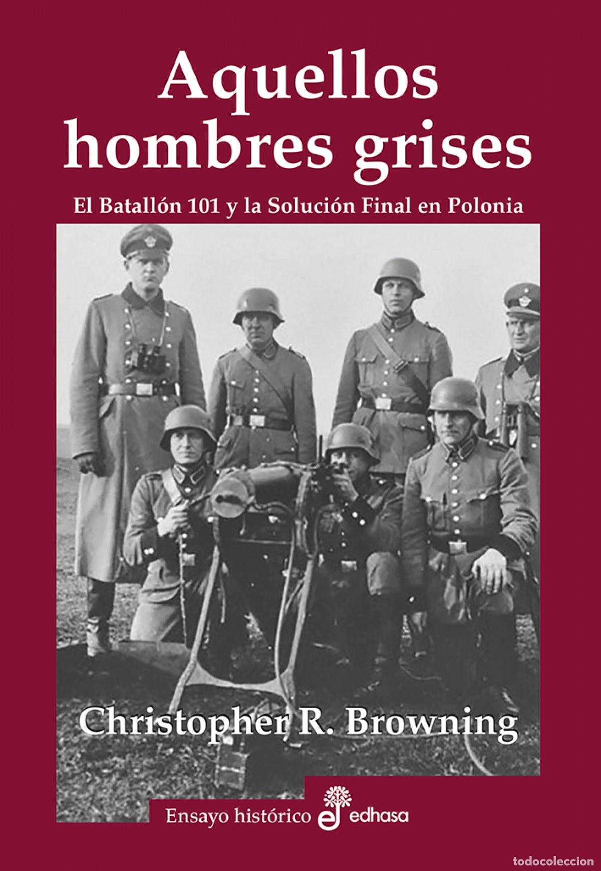 Libri di seconda mano: AQUELLOS HOMBRES GRISES - Browning, Christopher