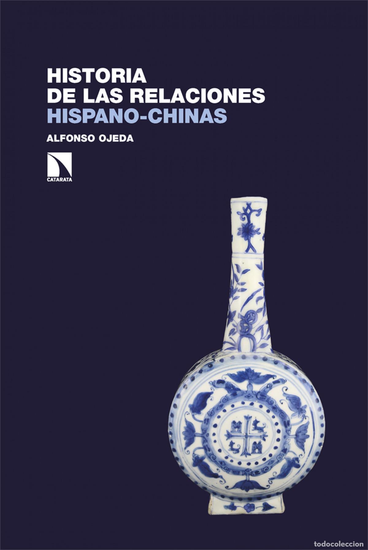 Libri di seconda mano: Historia de las relaciones hispano-chinas - Ojeda, Alfonso