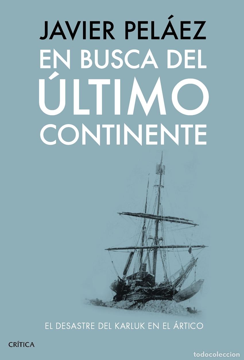Libros: En busca del &uacute;ltimo continente - Javier Pel&aacute;ez - Foto 1