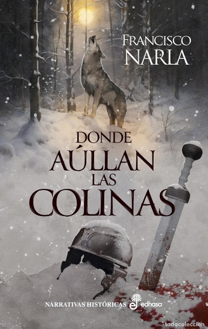 Libros: Donde a&uacute;llan las colinas - Narla, Francisco - Foto 1