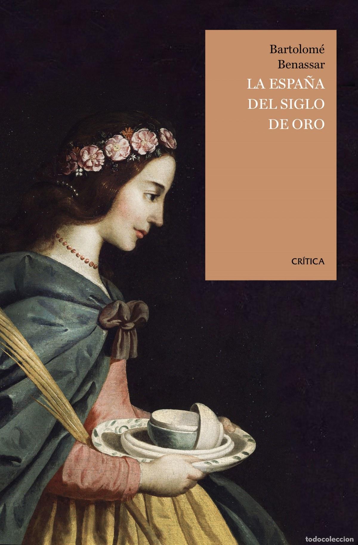 Libri di seconda mano: LA ESPA&Ntilde;A DEL SIGLO DE ORO - BENNASSAR, BARTOLOM&Egrave;