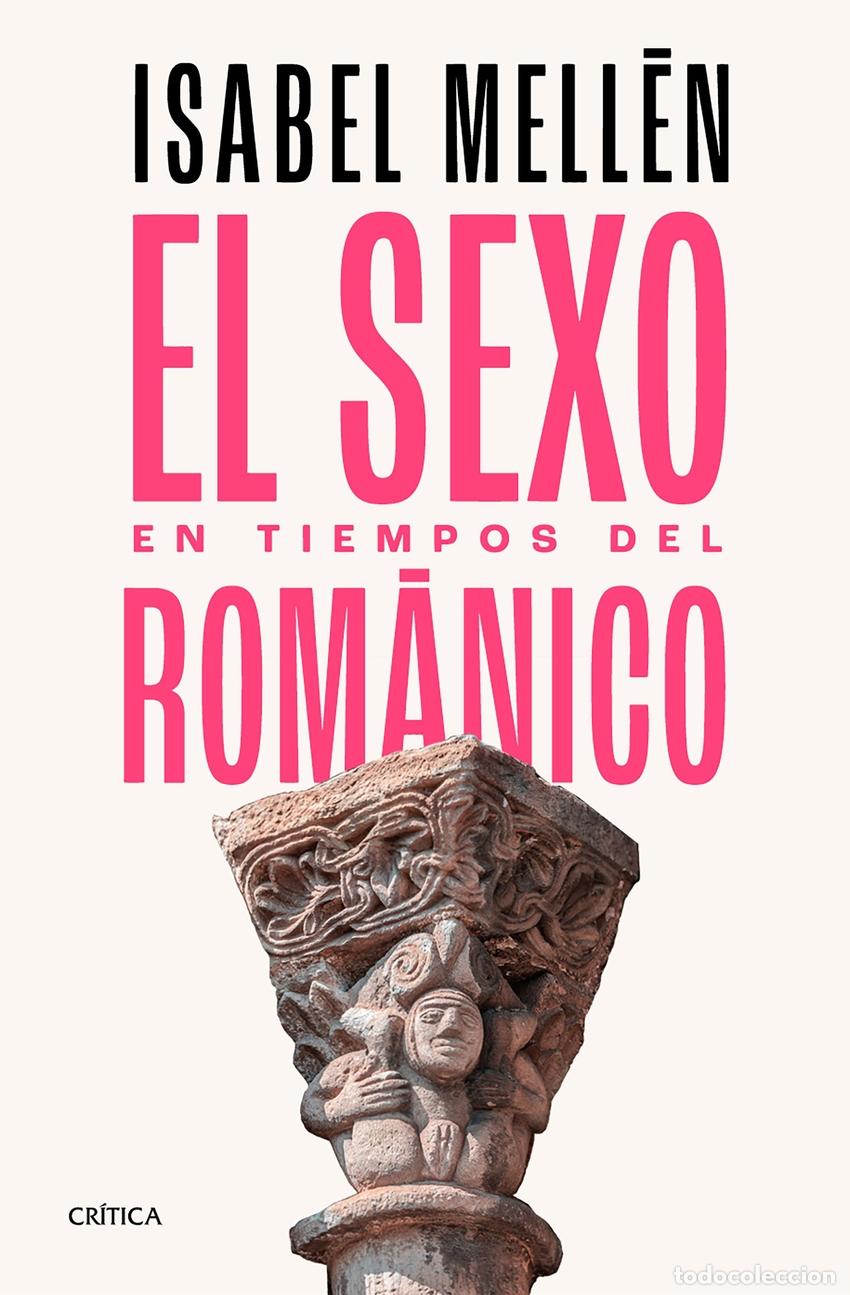 Libri di seconda mano: El sexo en tiempos del rom&aacute;nico - Mell&eacute;n, Isabel