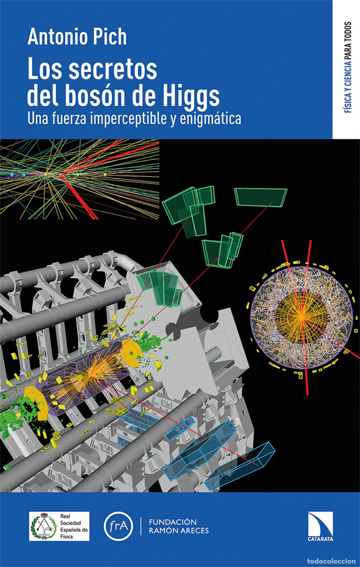 Libros: Los secretos del bos&oacute;n de Higgs - Pich, Antonio