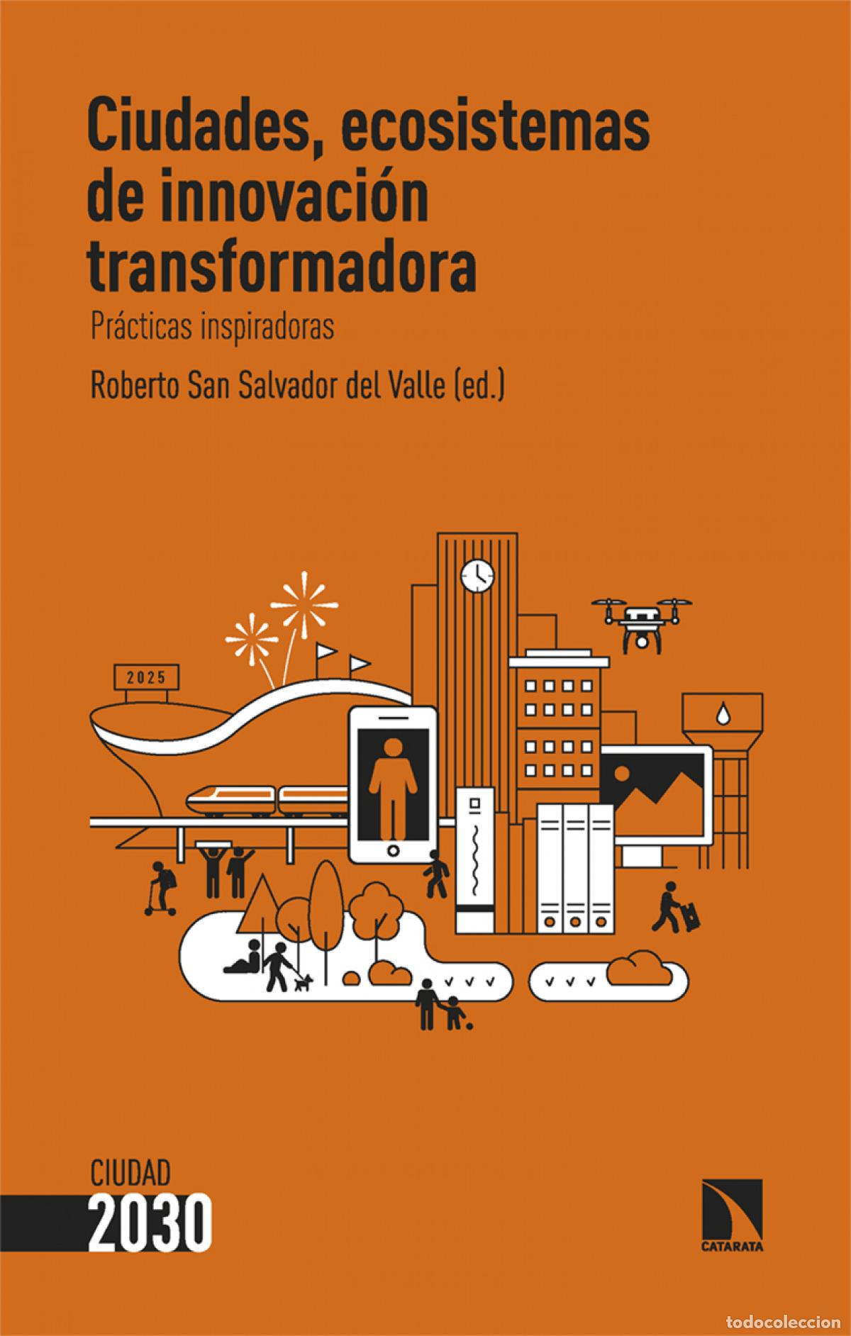 Livres: Ciudades, ecosistemas de innovaci&oacute;n transformadora - San Salvador del Valle, Roberto