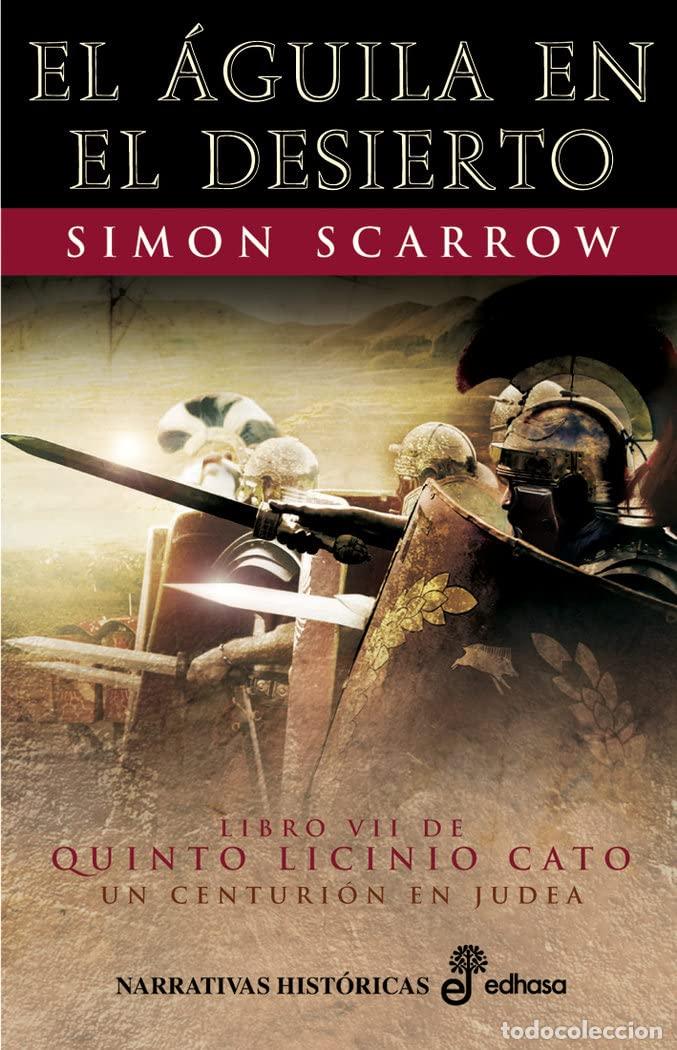 Libros: 7. El &aacute;guila en el desierto - Scarrow, Simon - Foto 1