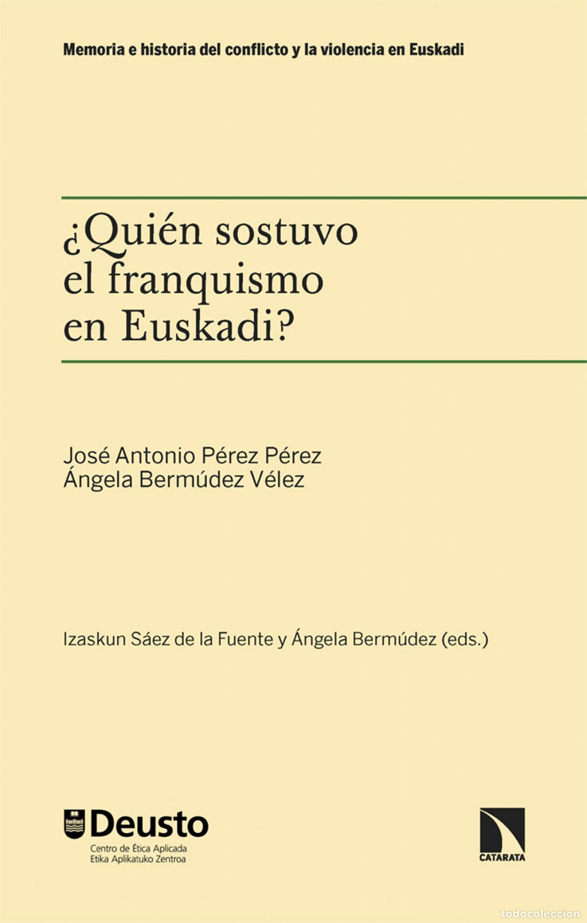 B&uuml;cher: &iquest;QUIEN SOSTUVO EL FRANQUISMO EN EUSKADI? - PEREZ PEREZ, JOSE ANTONIO / BERMUDEZ VELEZ, ANGELA