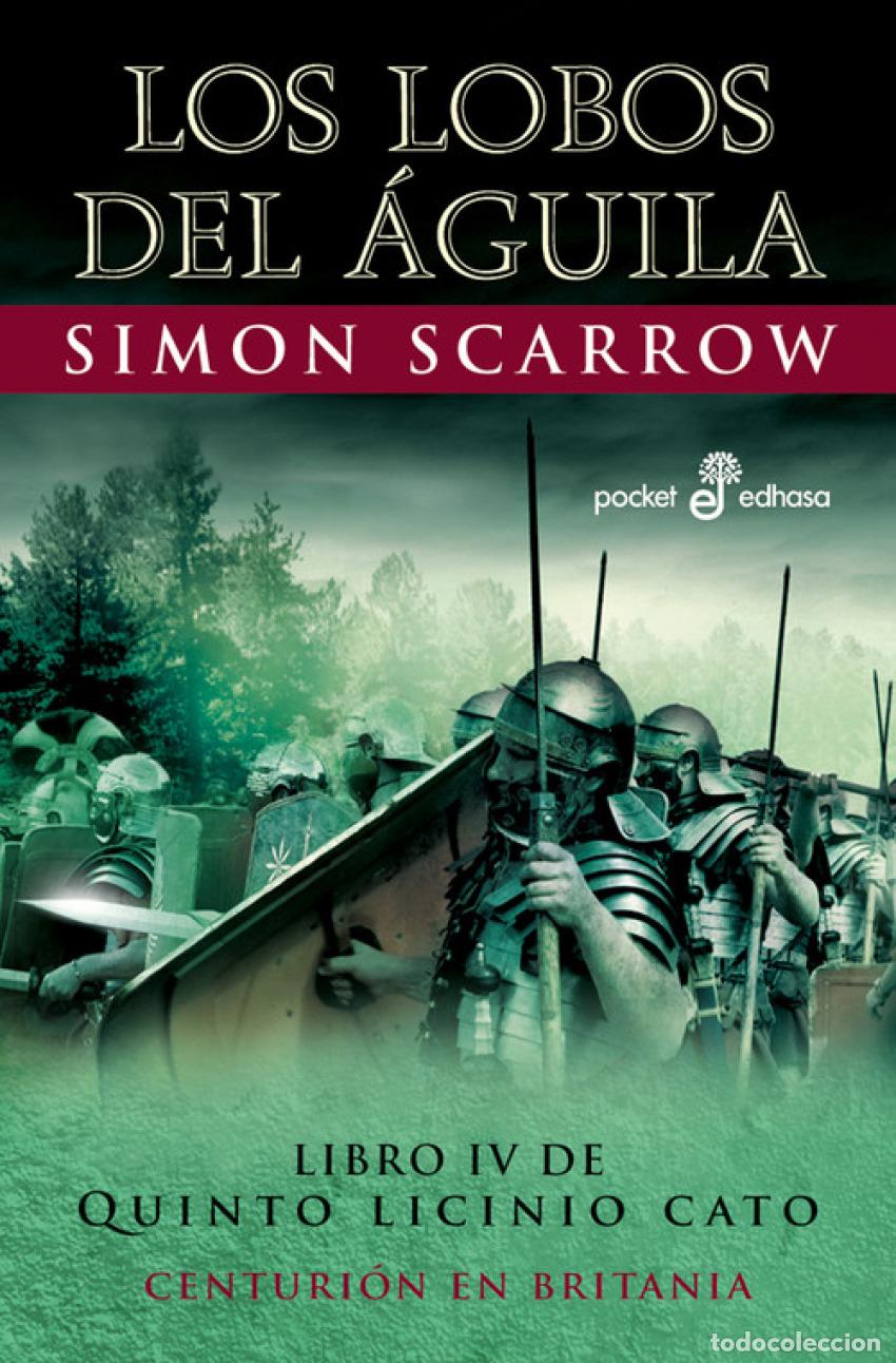 B&uuml;cher: Los lobos del &aacute;guila (IV) (bolsillo) - Scarrow, Simon