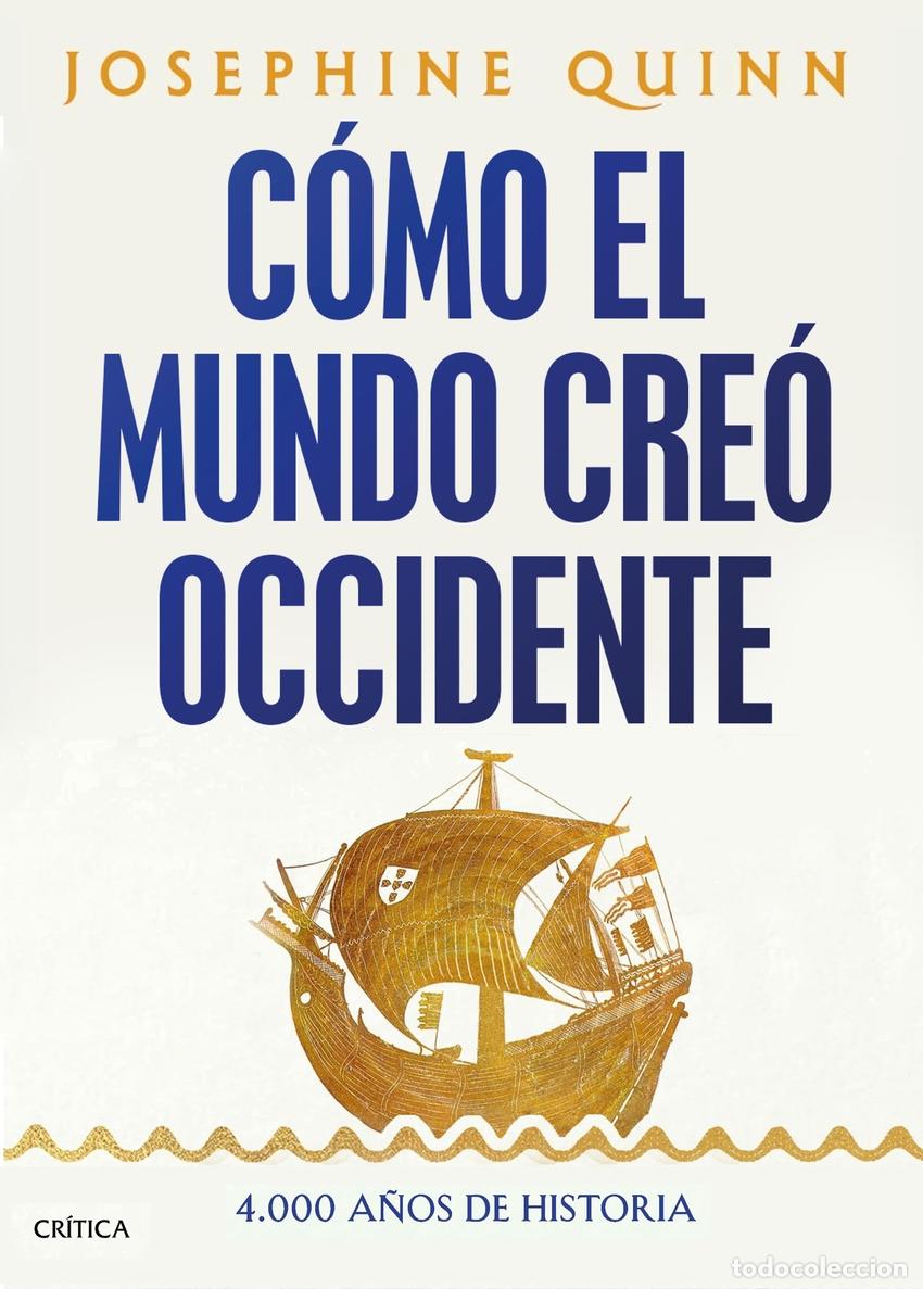 books: C&oacute;mo el mundo cre&oacute; Occidente - Quinn, Josephine