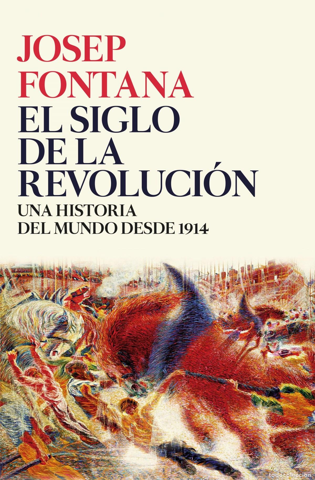books: EL SIGLO DE LA REVOLUCION - FONTANA L&aacute;ZARO, Josep