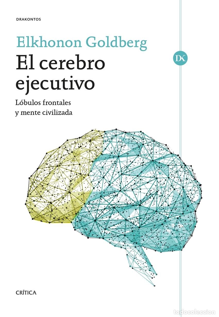Libri di seconda mano: El cerebro ejecutivo - Elkhonon Goldberg
