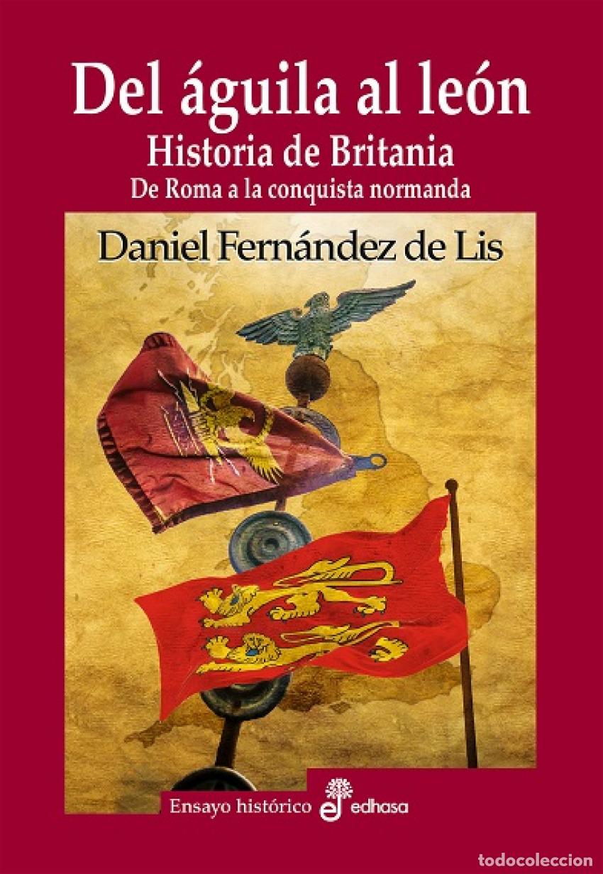 Libros: Del &aacute;guila al le&oacute;n - Fern&aacute;ndez de Lis, Daniel - Foto 1
