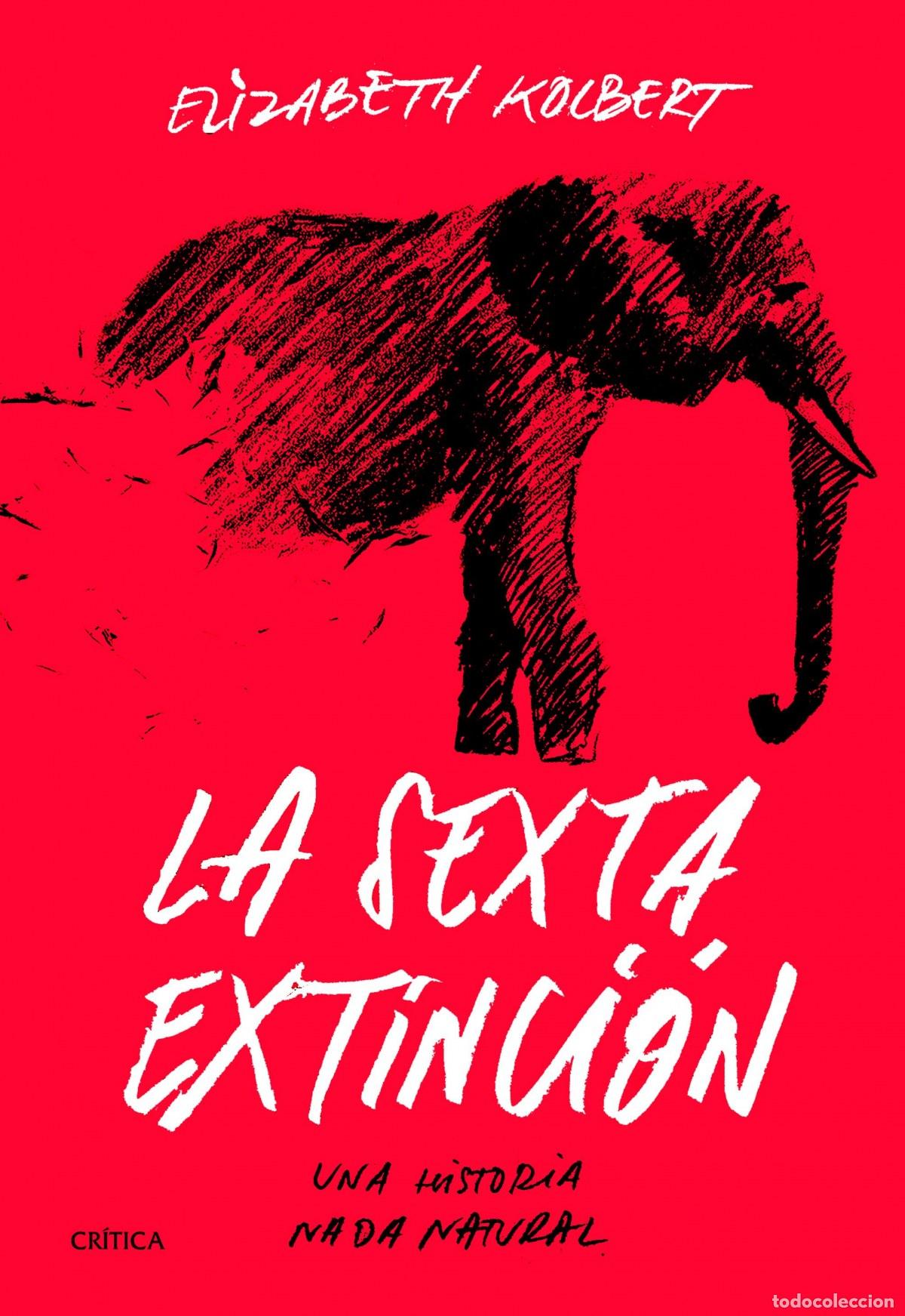 Libros: LA SEXTA EXTINCI&Oacute;N - Kolbert, Elizabeth - Foto 1