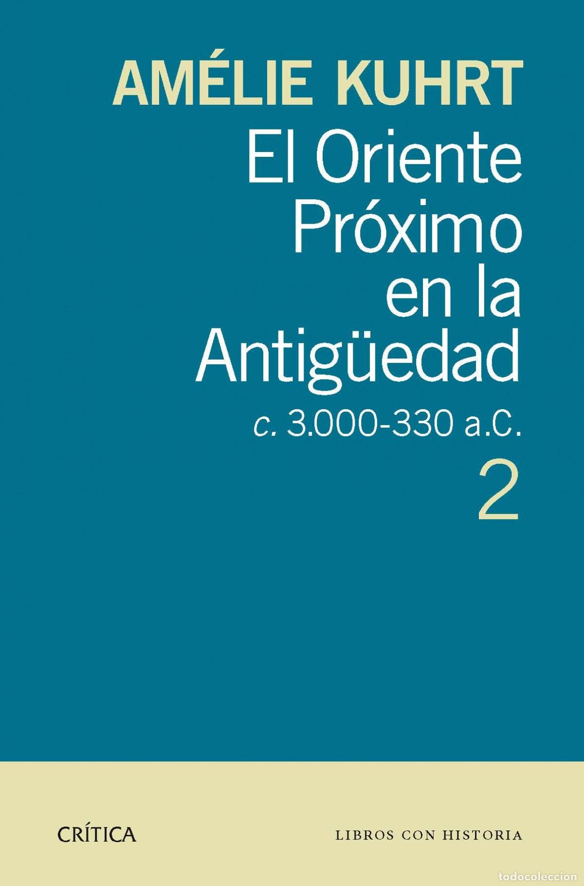 Livres: EL ORIENTE PROXIMO EN LA ANTIGUEDAD 2 - KUHRT, AMELIE