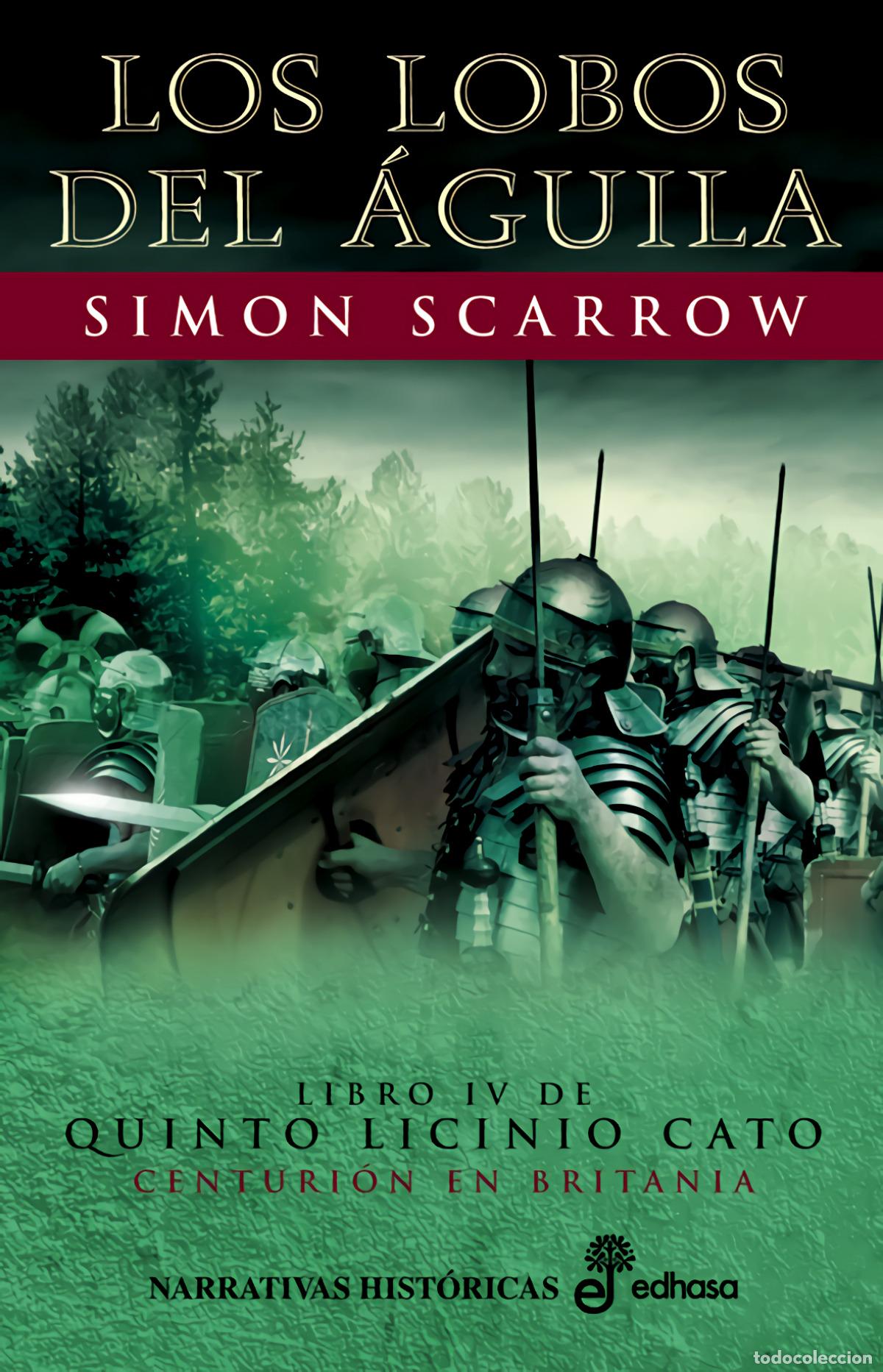 Libros: Los lobos del &aacute;guila (IV) - Scarrow, Simon - Foto 1