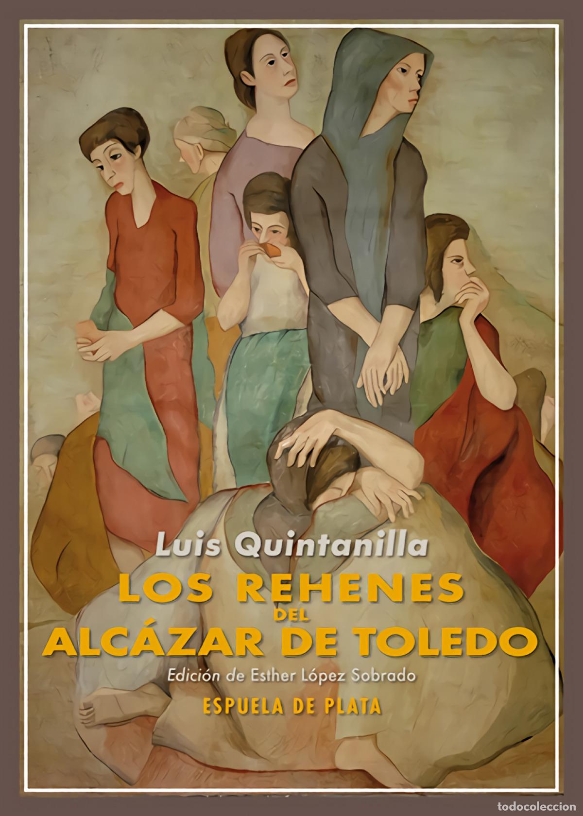 Livres: Los rehenes del Alc&aacute;zar de Toledo - Quintanilla, Luis