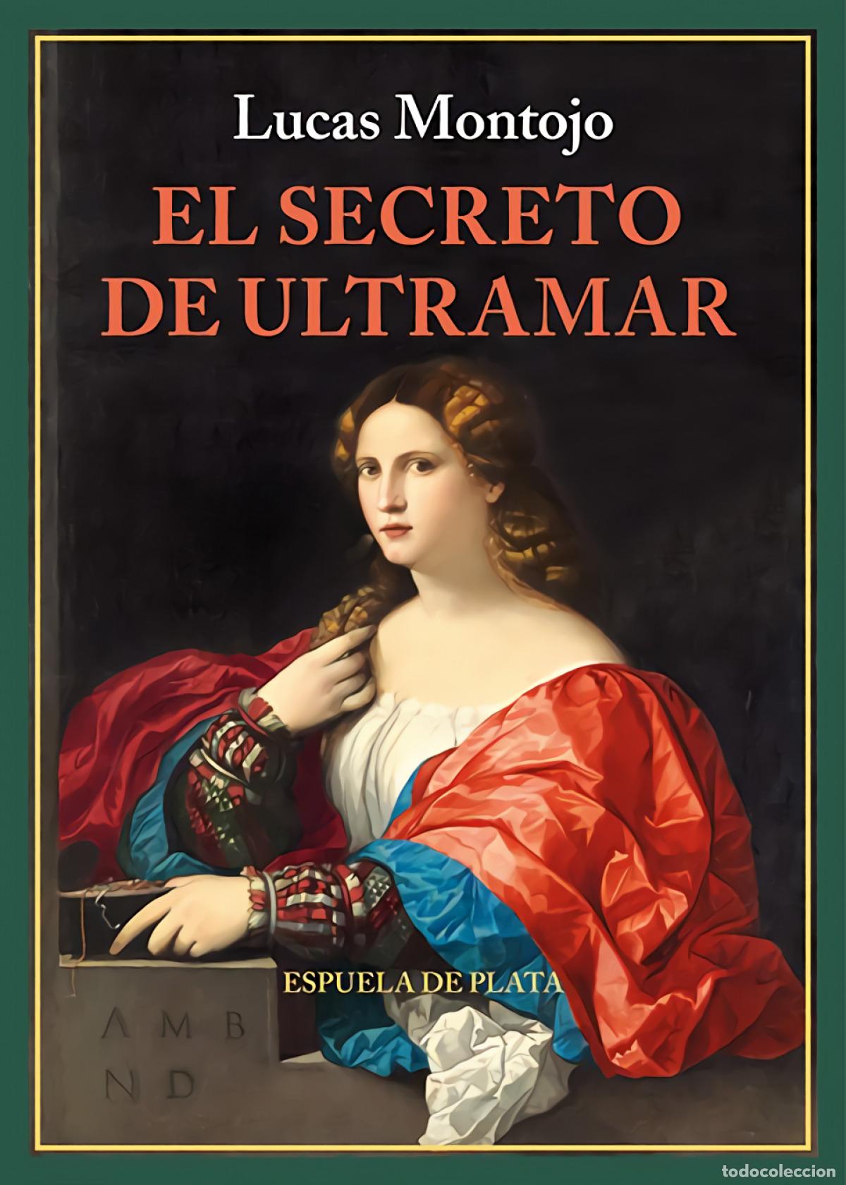 Livres: El secreto de ultramar - Lucas Montojo S&aacute;nchez