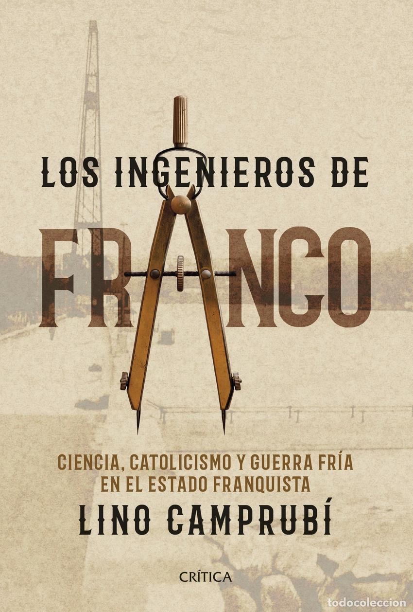Livres: Los ingenieros de Franco - Camprub&iacute; Bueno, Lino