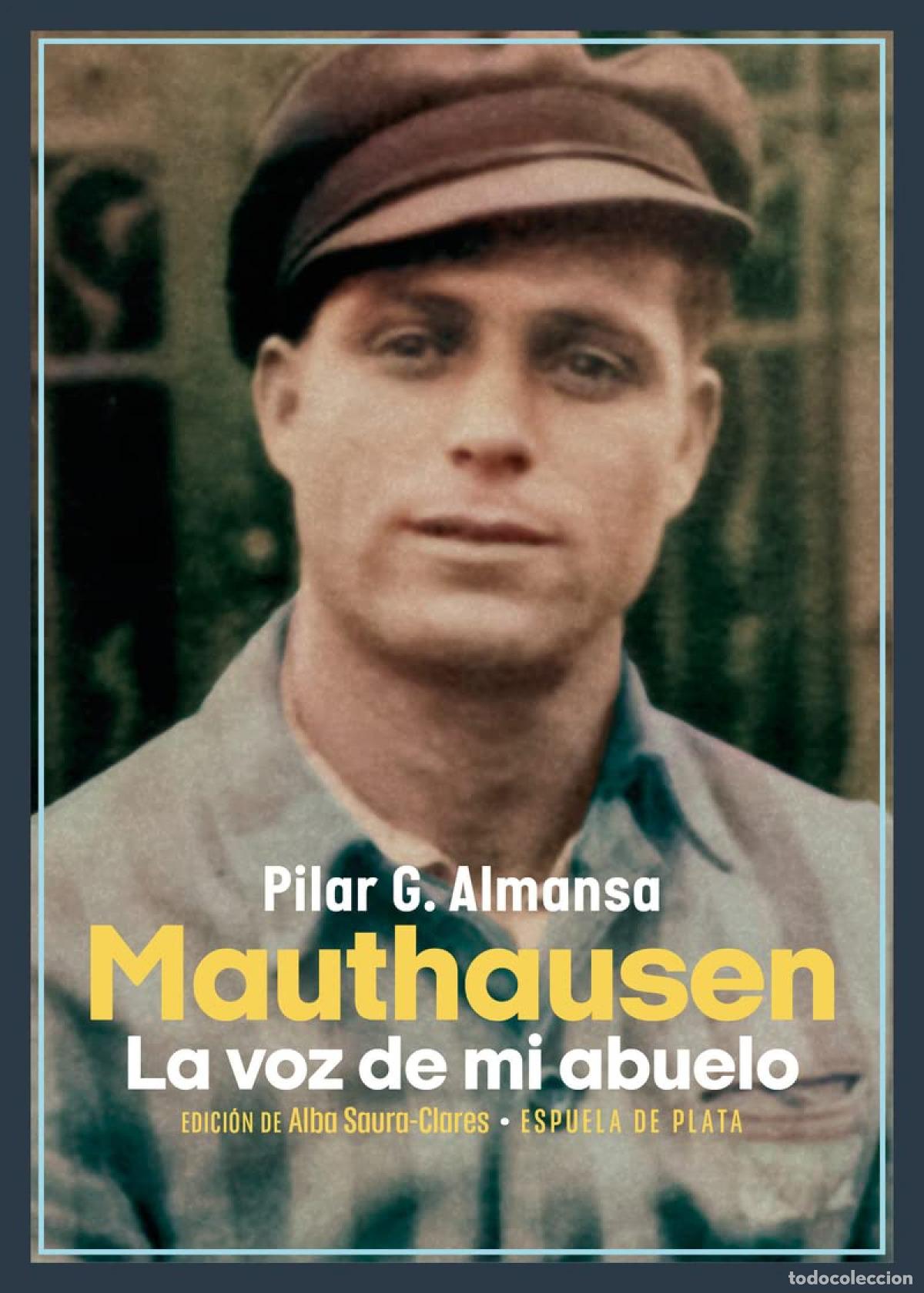 Libros: Mauthausen. La voz de mi abuelo - Almansa, Pilar G.