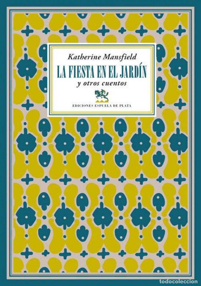 Libros: LA FIESTA EN EL JARD&Iacute;N Y OTROS CUENTOS - Mansfield, Katherine