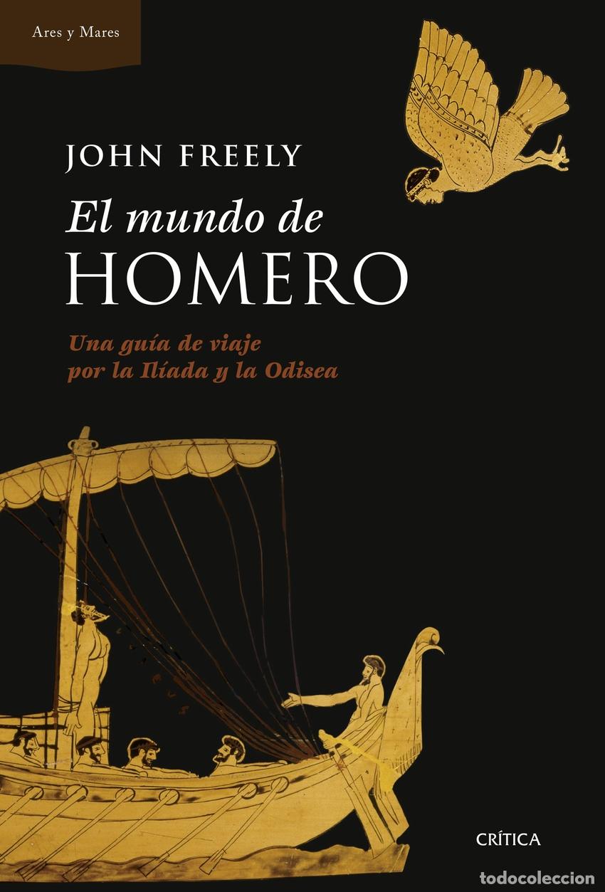 Libri di seconda mano: El mundo de Homero - Freely, John