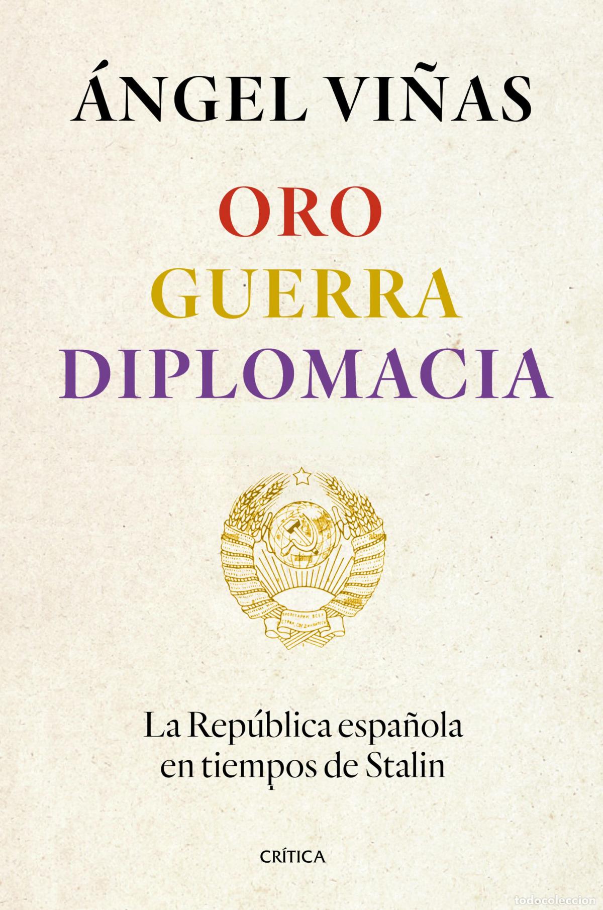 Libri di seconda mano: Oro, guerra, diplomacia - VI&Ntilde;AS, &Aacute;NGEL