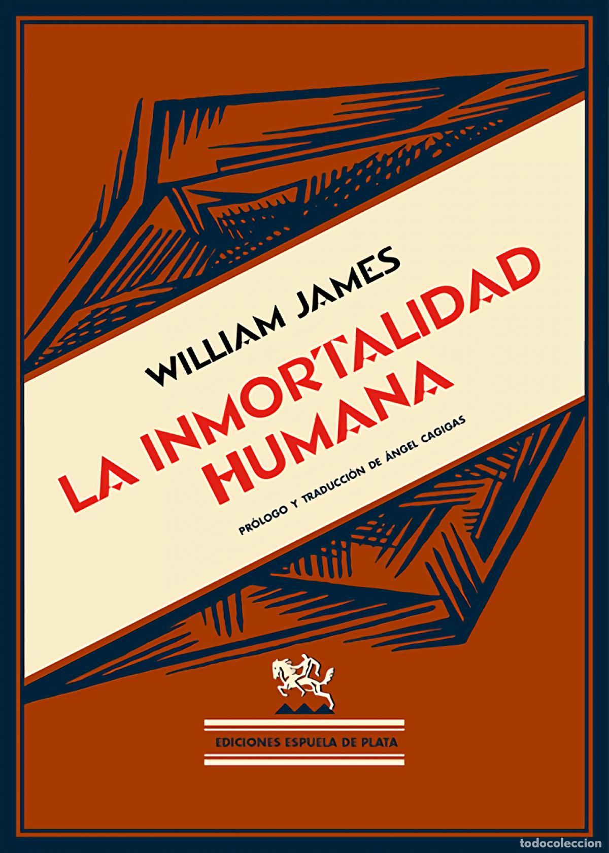 Libri di seconda mano: La inmortalidad humana - James, William