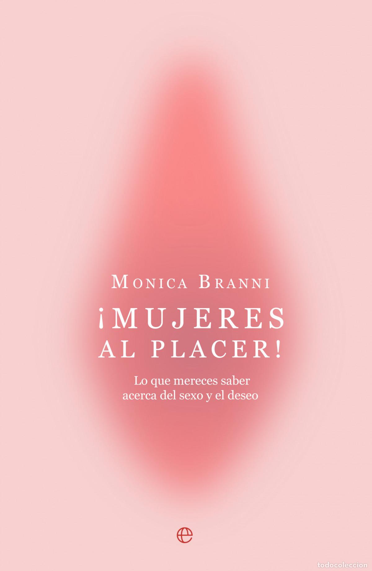 Libri di seconda mano: &iexcl;Mujeres al placer! - Monica Branni