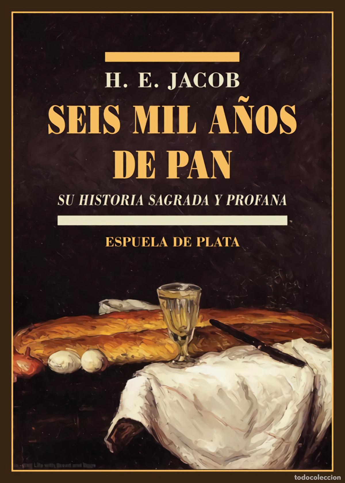 Libros: Seis mil a&ntilde;os de pan - Jacob, H. E. - Foto 1
