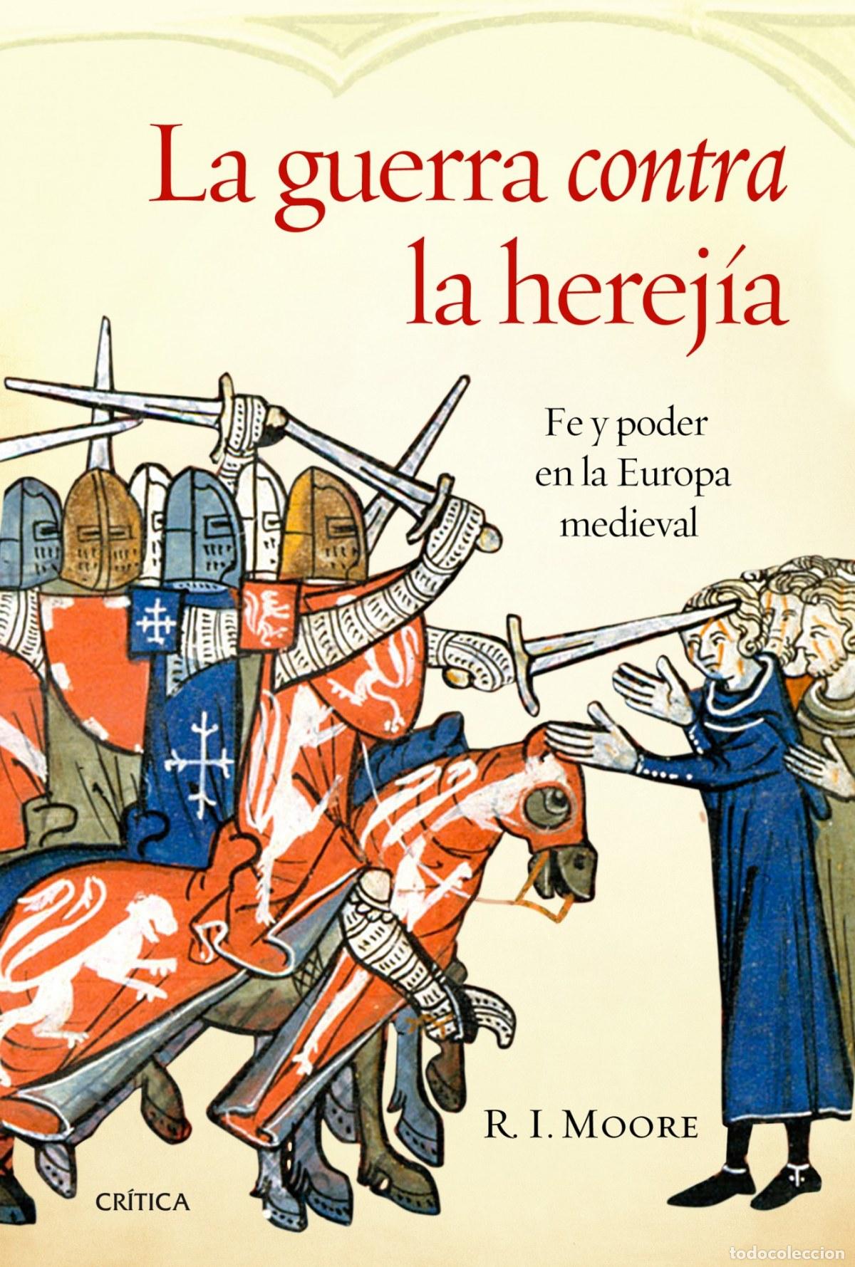 Libri di seconda mano: La guerra contra la herej&iacute;a - Moore, R.I.