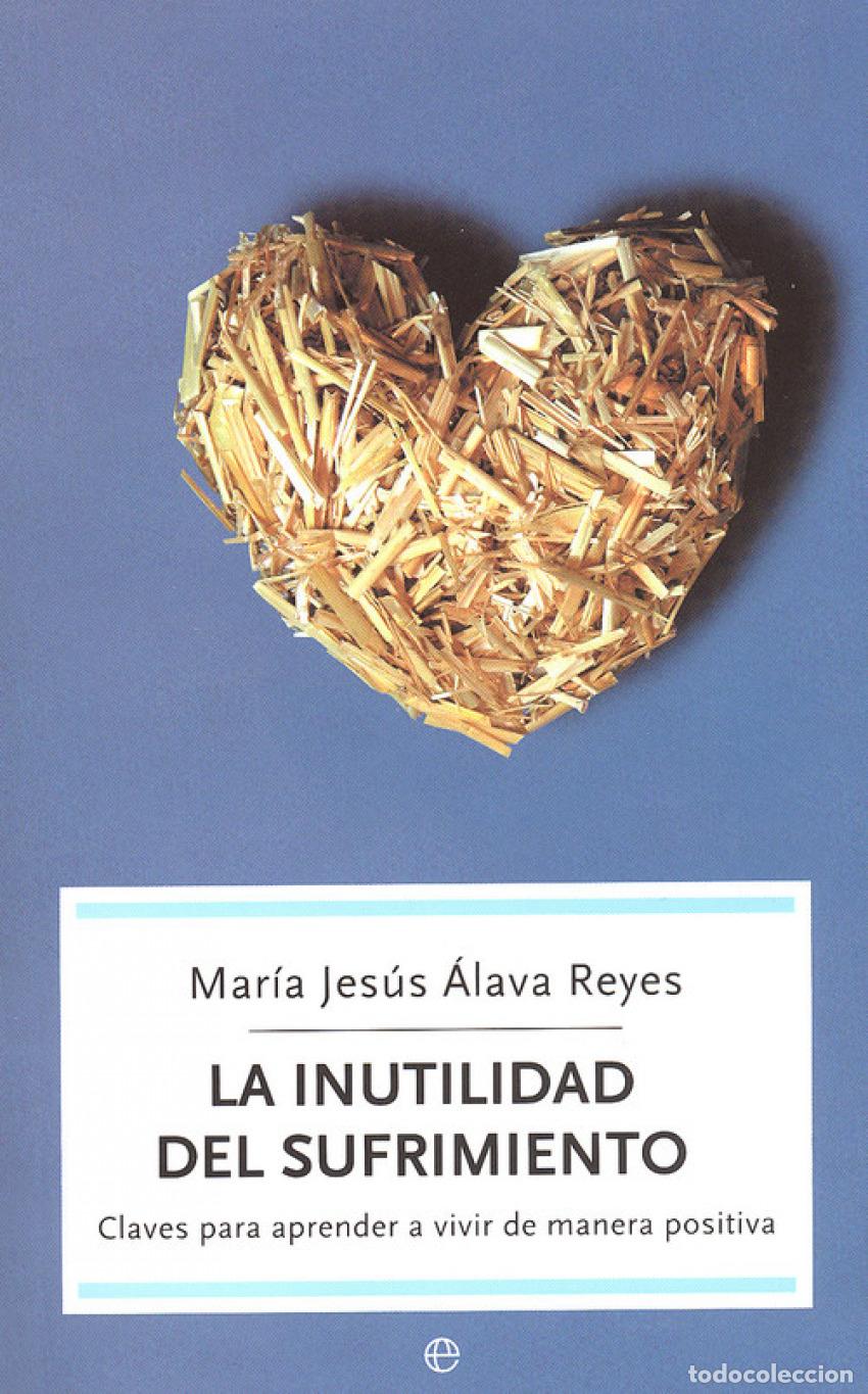 Libri di seconda mano: Inutilidad del sufrimiento, la - Alava Reyes, Mar&iacute;a Jes&uacute;s